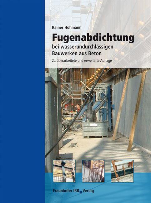 Cover: 9783816771135 | Fugenabdichtung bei wasserundurchlässigen Bauwerken aus Beton | Buch