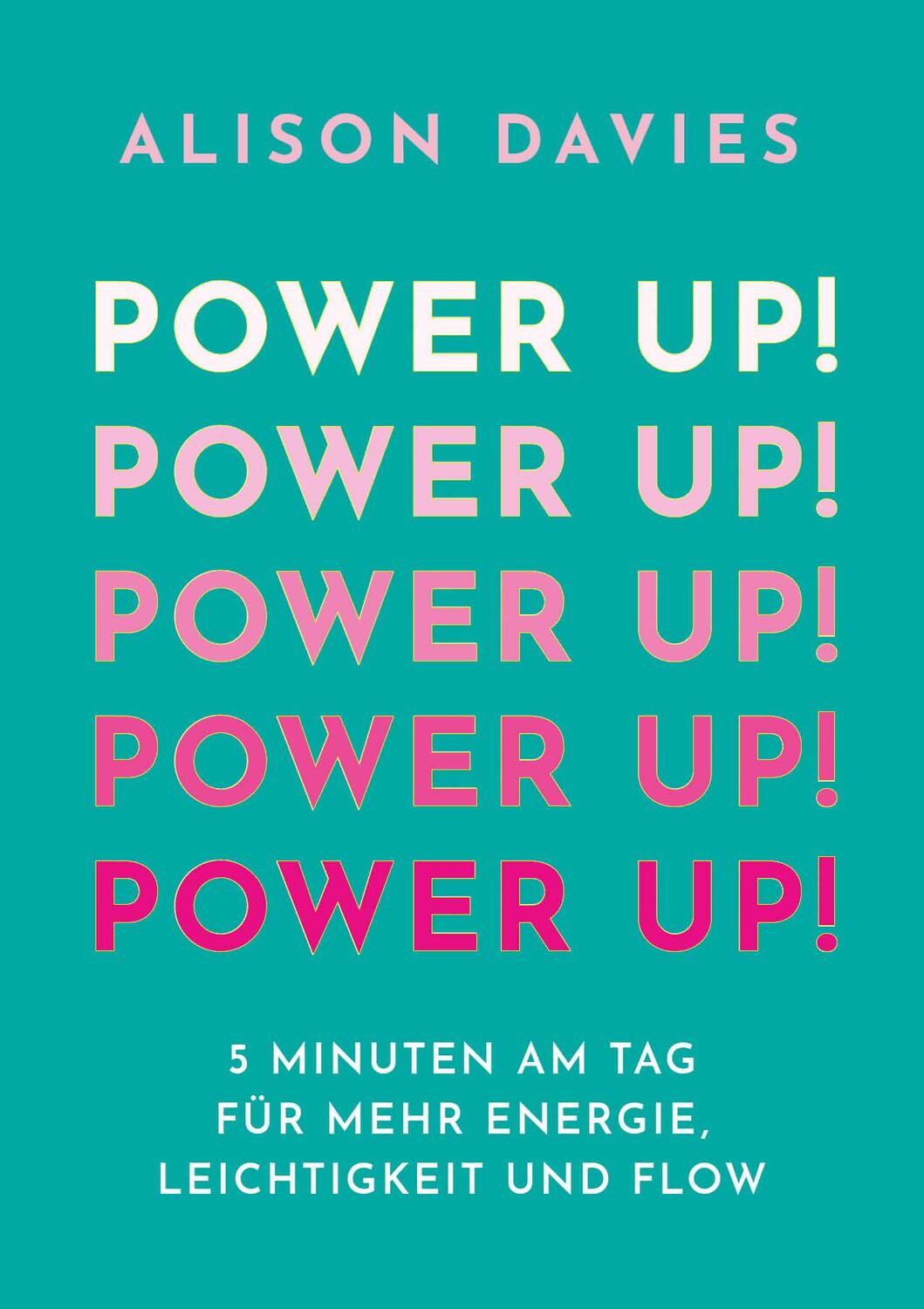 Cover: 9783453704831 | Power Up! | 5 Minuten am Tag für mehr Energie, Leichtigkeit und Flow