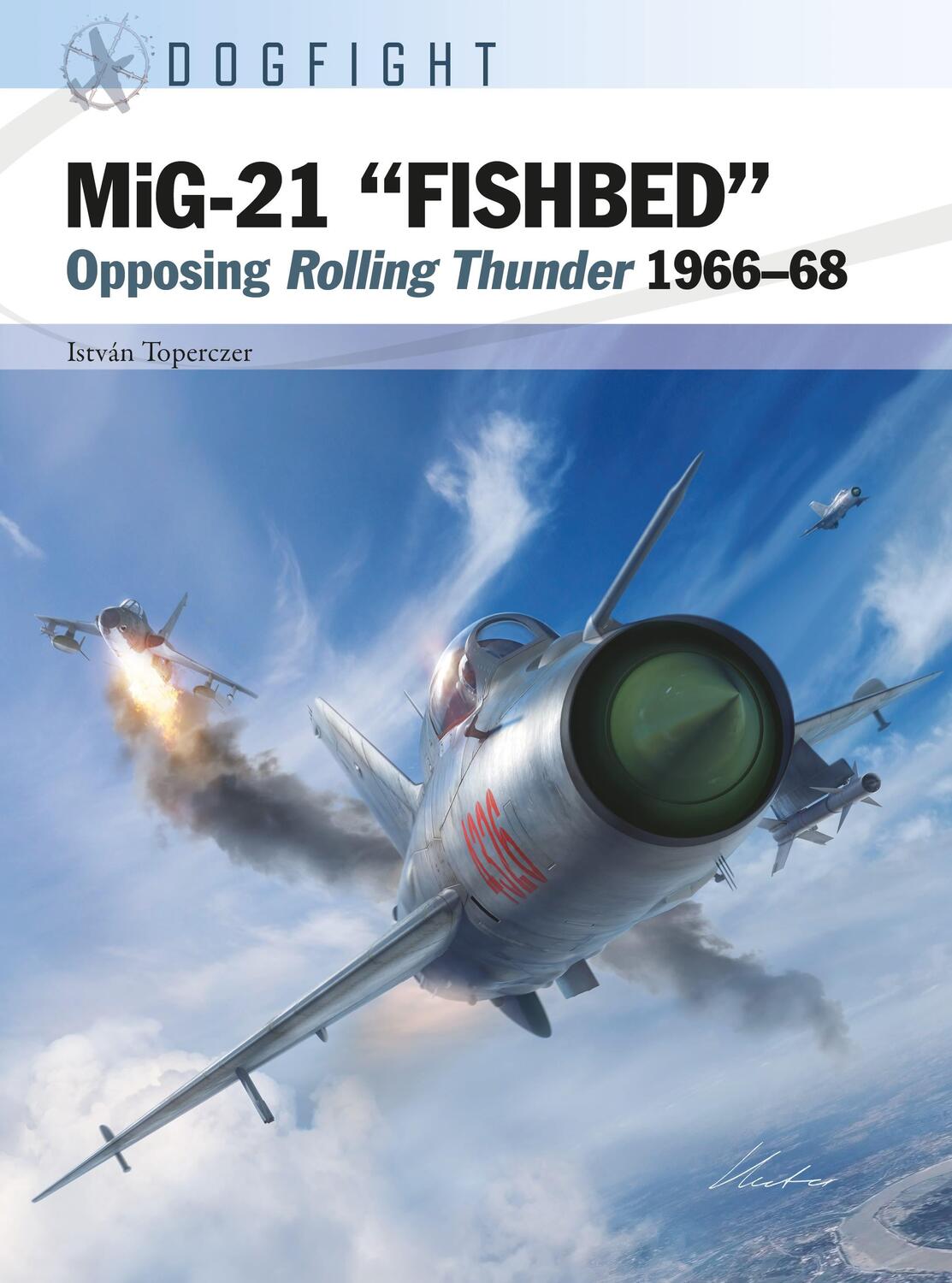 Cover: 9781472857569 | MiG-21 "FISHBED" | Opposing Rolling Thunder 1966-68 | Toperczer | Buch