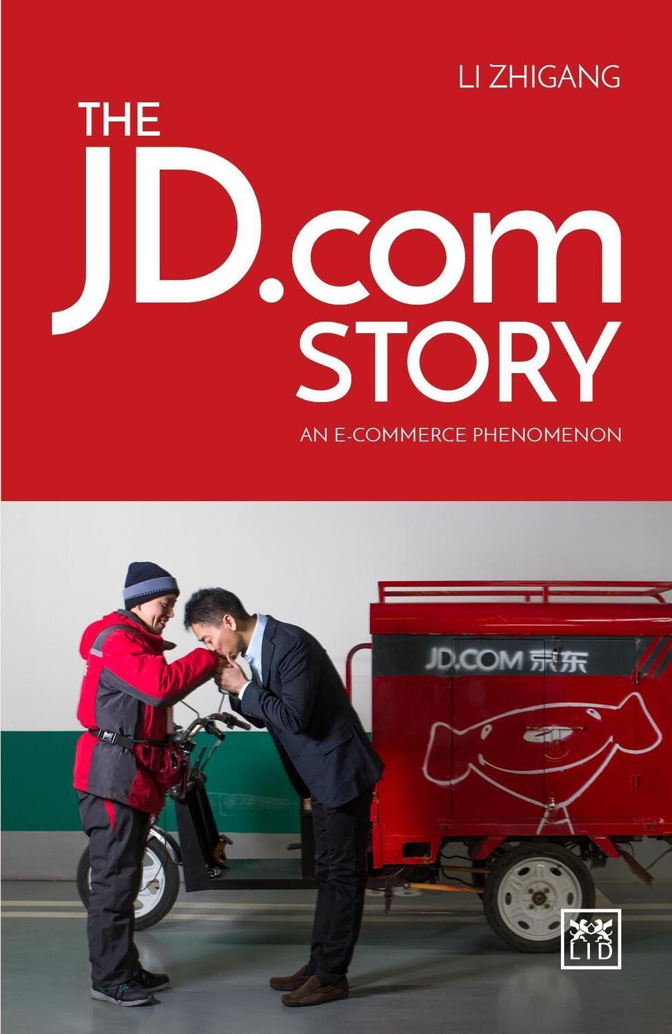 Cover: 9781910649718 | JD.com Story | An e-Commerce Phenomena | Zhigang R. Li | Buch | 2016