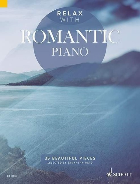 Cover: 9781847613998 | Relax with Romantic Piano | 35 Beautiful Pieces | Buch | Relax With