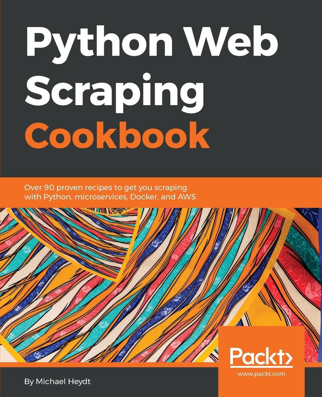 Cover: 9781787285217 | Python Web Scraping Cookbook | Michael Heydt | Taschenbuch | Paperback