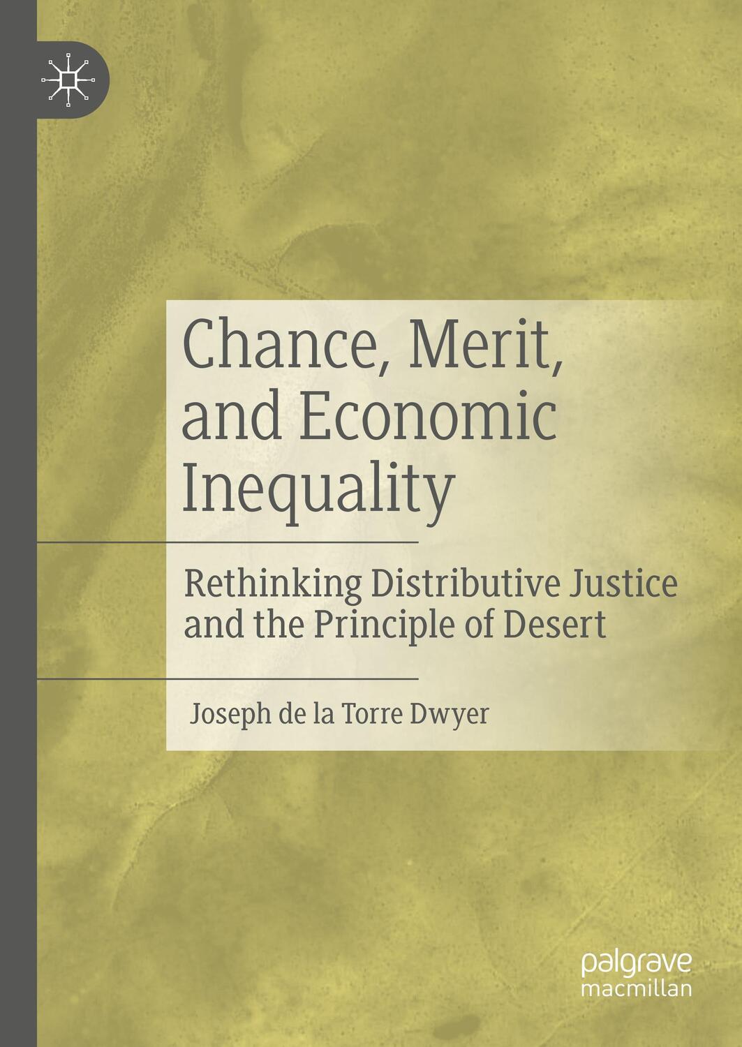 Cover: 9783030211257 | Chance, Merit, and Economic Inequality | Joseph de la Torre Dwyer