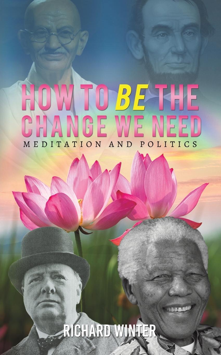 Cover: 9781398471924 | How to BE the Change We Need | Richard Winter | Taschenbuch | Englisch