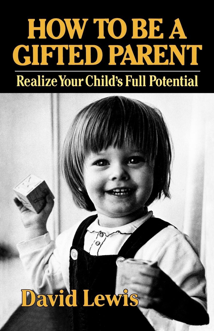 Cover: 9780393336689 | How to Be a Gifted Parent | Realize Your Child's Full Potential | Buch