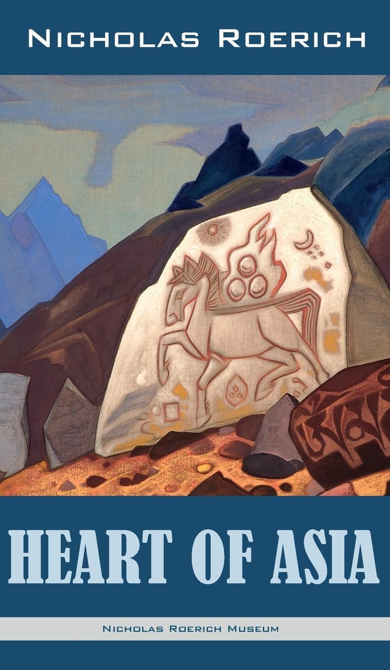Cover: 9781947016309 | Heart of Asia | Nicholas Roerich | Buch | HC gerader Rücken kaschiert