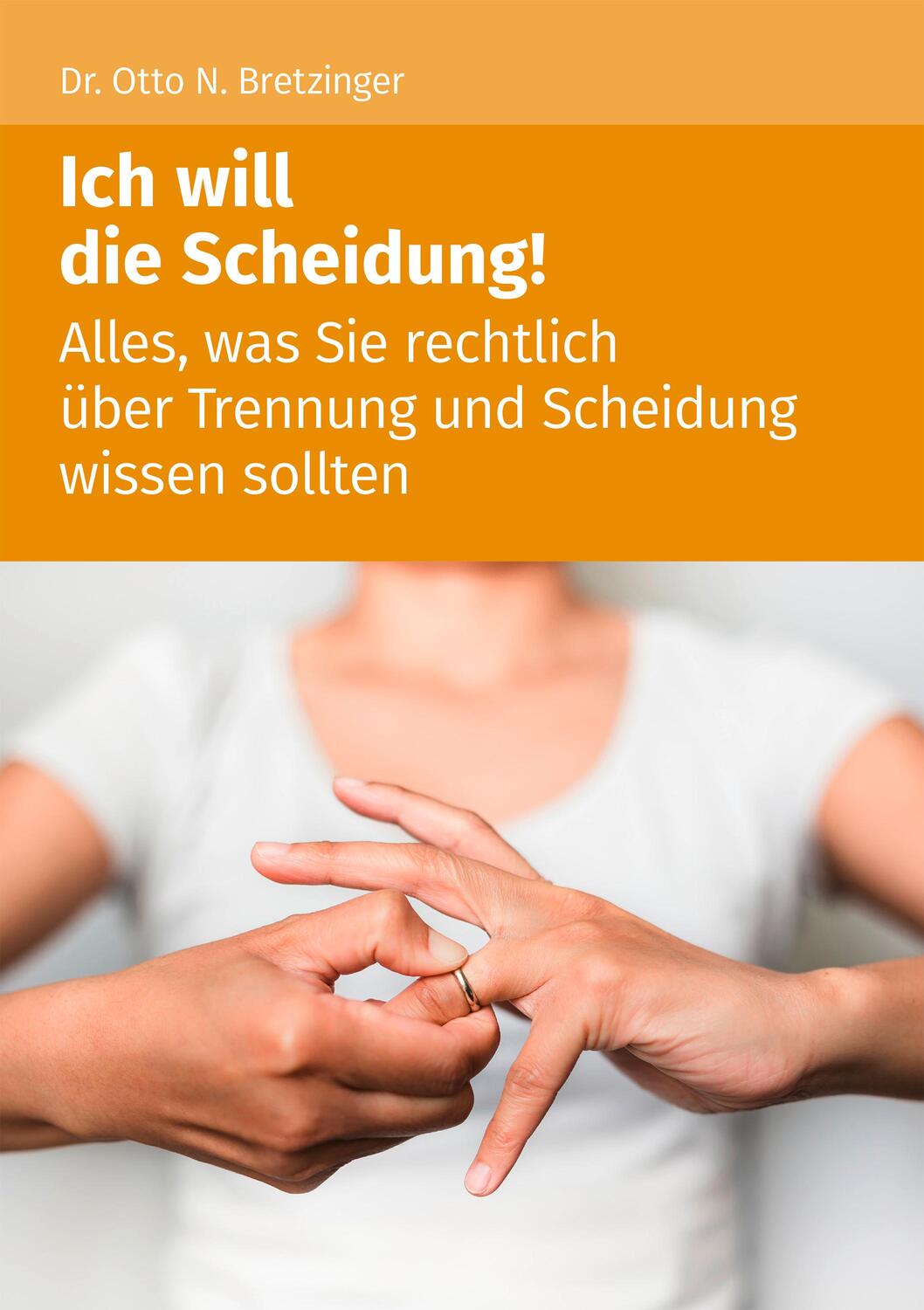 Cover: 9783965332652 | Ich will die Scheidung! | Otto N. Bretzinger | Taschenbuch | Deutsch