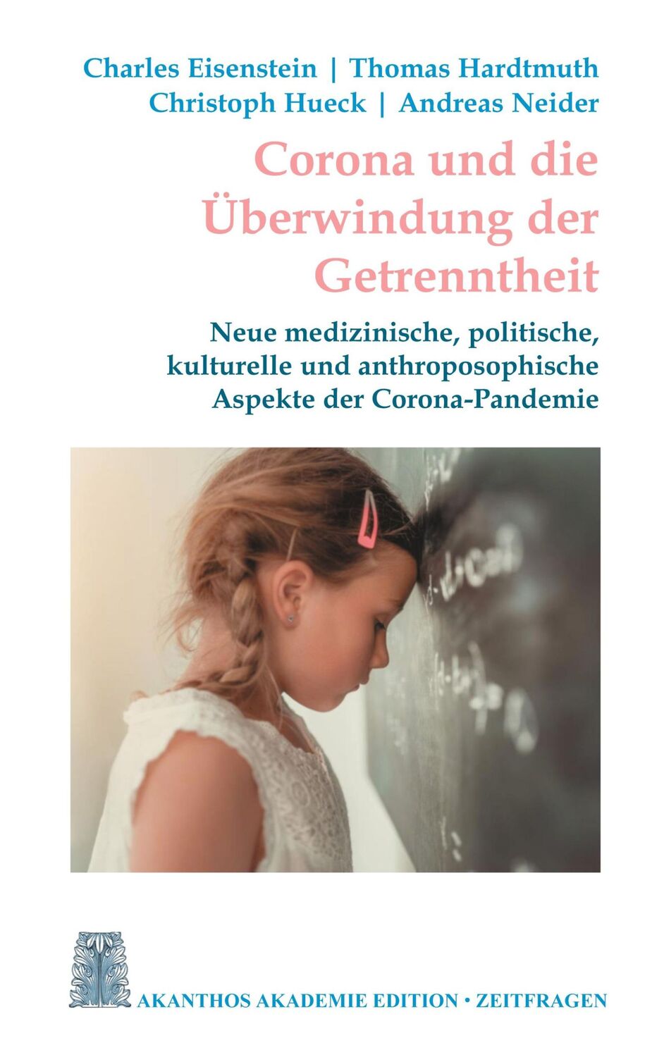 Cover: 9783750426634 | Corona und die Überwindung der Getrenntheit | Eisenstein (u. a.)