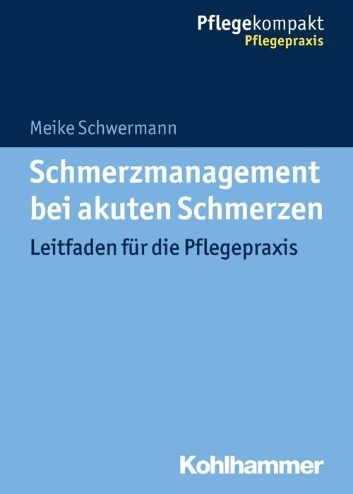 Cover: 9783170291041 | Schmerzmanagement bei akuten Schmerzen | Meike Schwermann | Buch