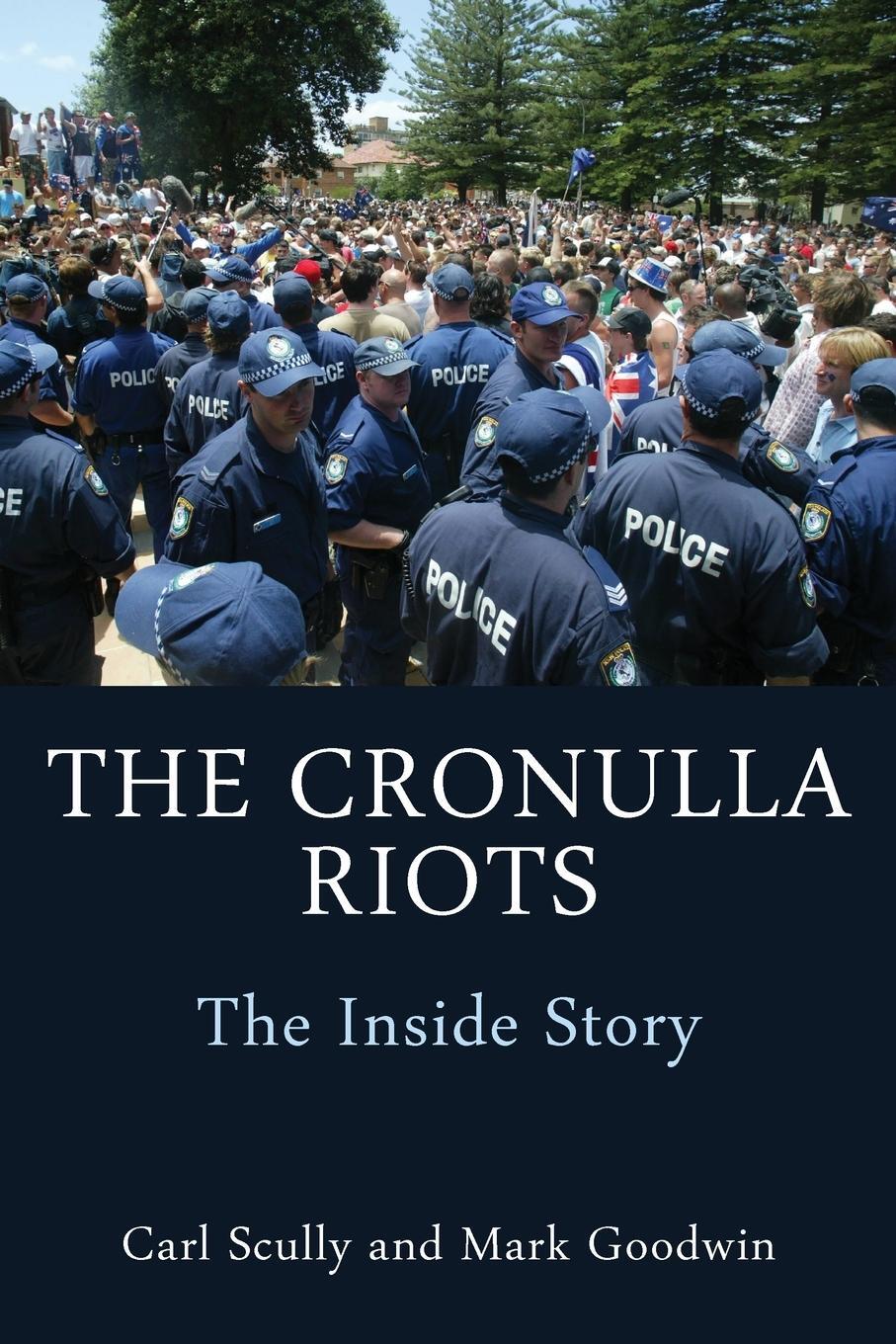 Cover: 9781923224360 | The Cronulla Riots | The Inside Story | Carl Scully (u. a.) | Buch