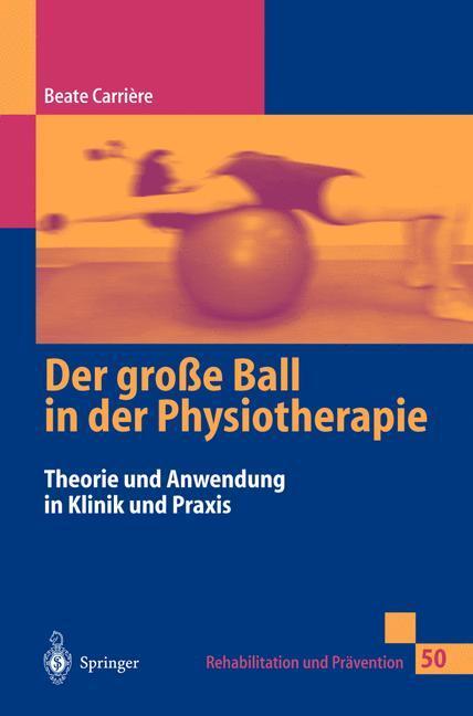 Cover: 9783540652229 | Der große Ball in der Physiotherapie | Beate Carriere | Taschenbuch