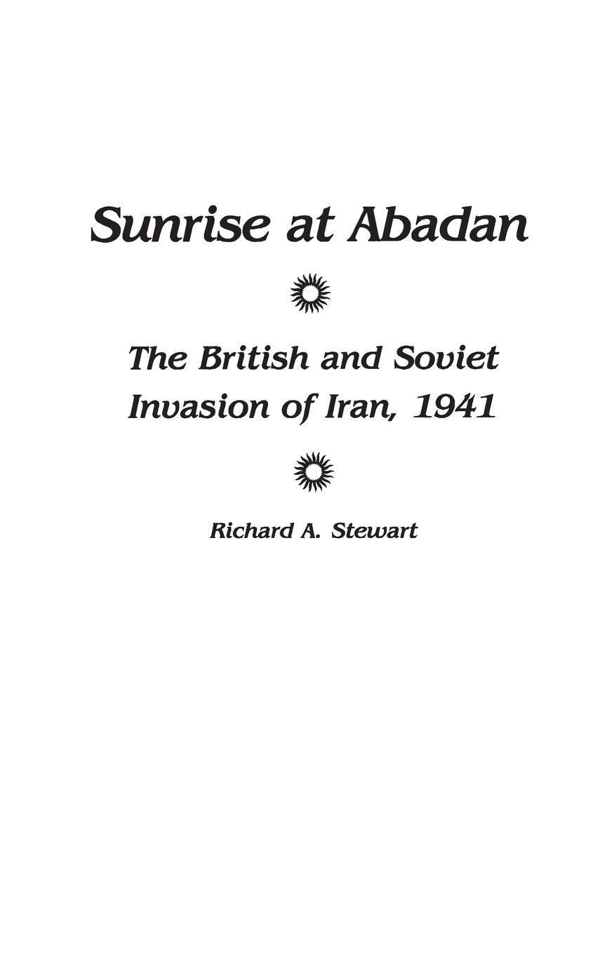 Cover: 9780275927936 | Sunrise at Abadan | The British and Soviet Invasion of Iran, 1941