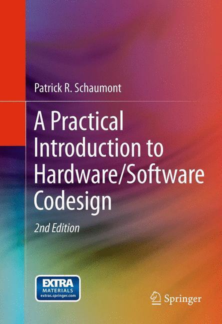 Cover: 9781461437369 | A Practical Introduction to Hardware/Software Codesign | Schaumont