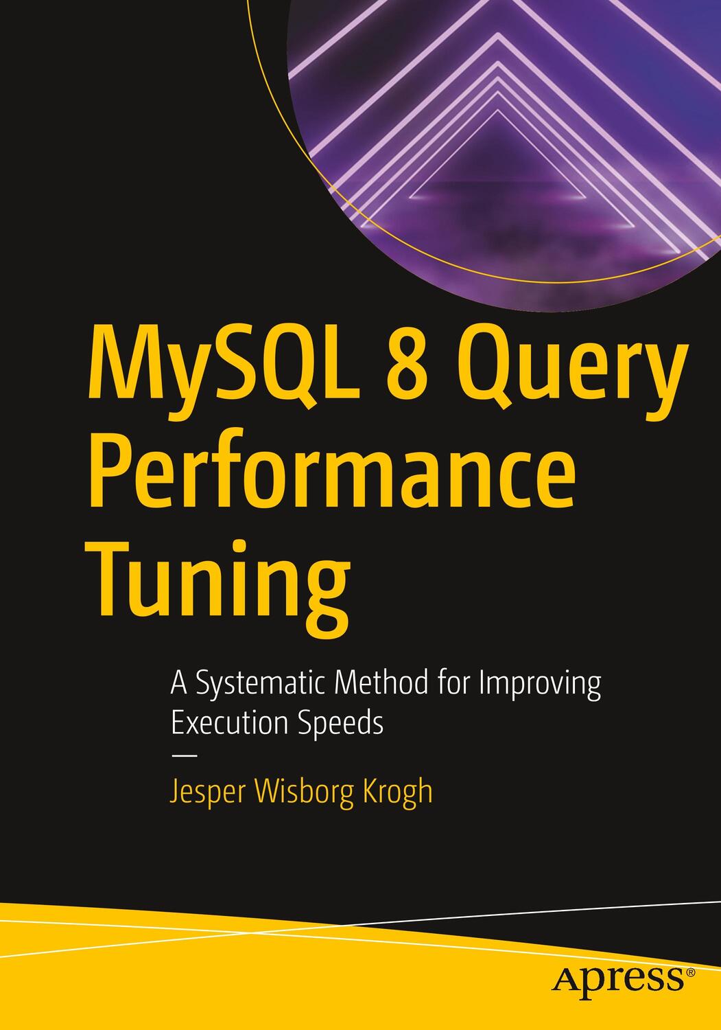 Cover: 9781484255834 | MySQL 8 Query Performance Tuning | Jesper Wisborg Krogh | Taschenbuch