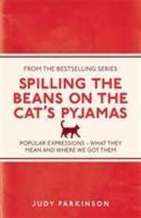 Cover: 9781782430117 | Spilling the Beans on the Cat's Pyjamas | Judy Parkinson | Taschenbuch