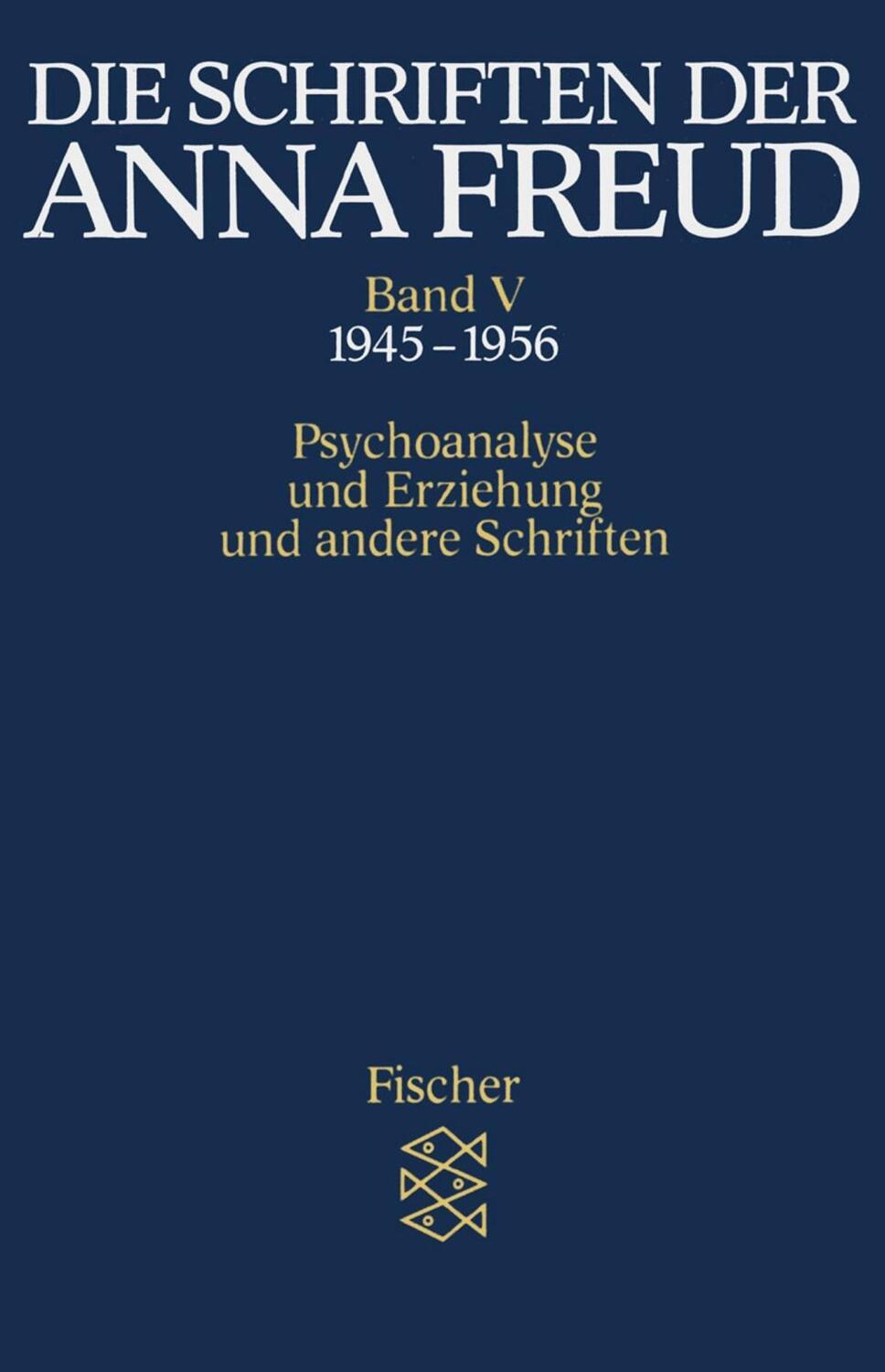 Cover: 9783596268153 | Die Schriften der Anna Freud | Anna Freud | Taschenbuch | 336 S.