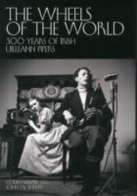Cover: 9781908279934 | The Wheels of the World | 300 Years of Irish Uilleann Pipers | Buch