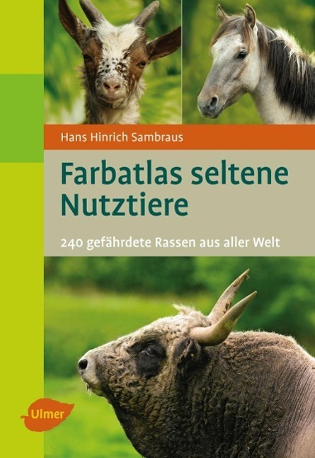Cover: 9783800158652 | Farbatlas Seltene Nutztiere | 240 gefährdete Rassen aus aller Welt