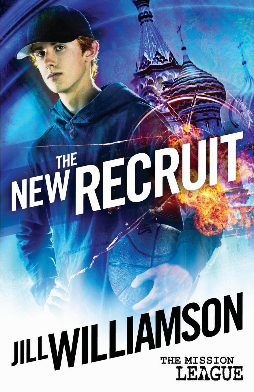 Cover: 9780996294560 | The New Recruit | Mission 1: Moscow | Jill Williamson | Taschenbuch