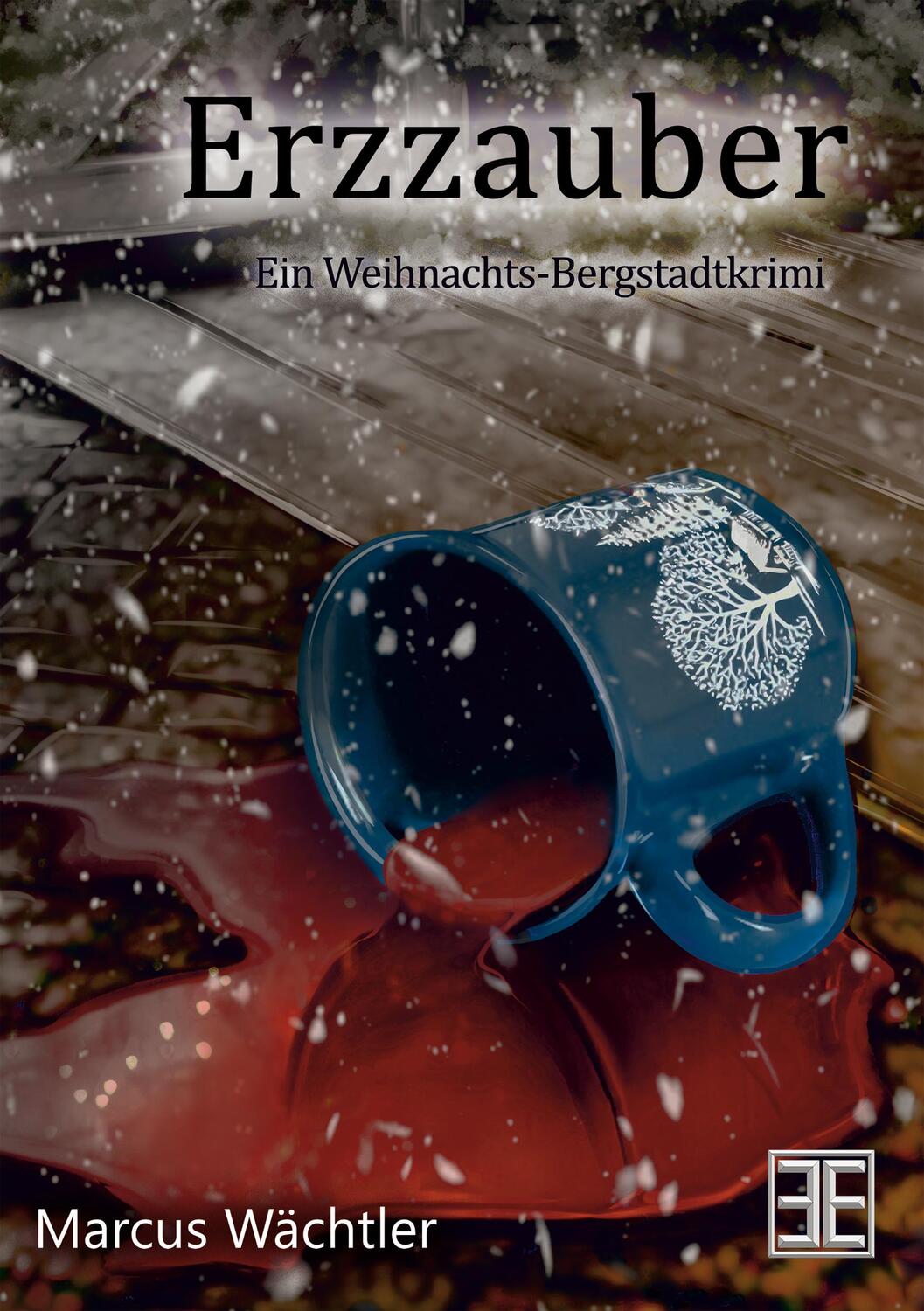 Cover: 9783966987301 | Erzzauber | Ein Weihnachts-Bergstadtkrimi | Marcus Wächtler | Buch