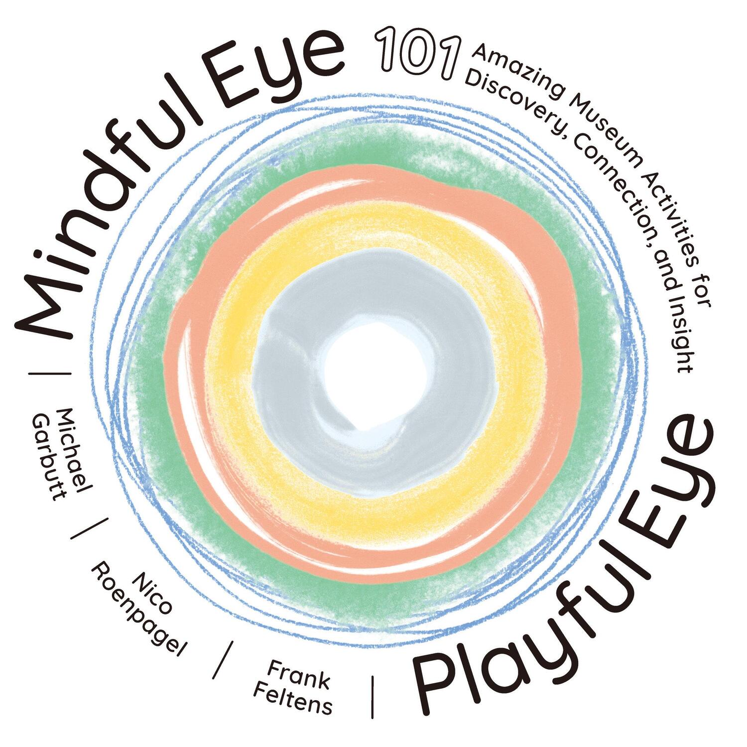 Cover: 9781588347626 | Mindful Eye, Playful Eye | Frank Feltens (u. a.) | Taschenbuch | 2024
