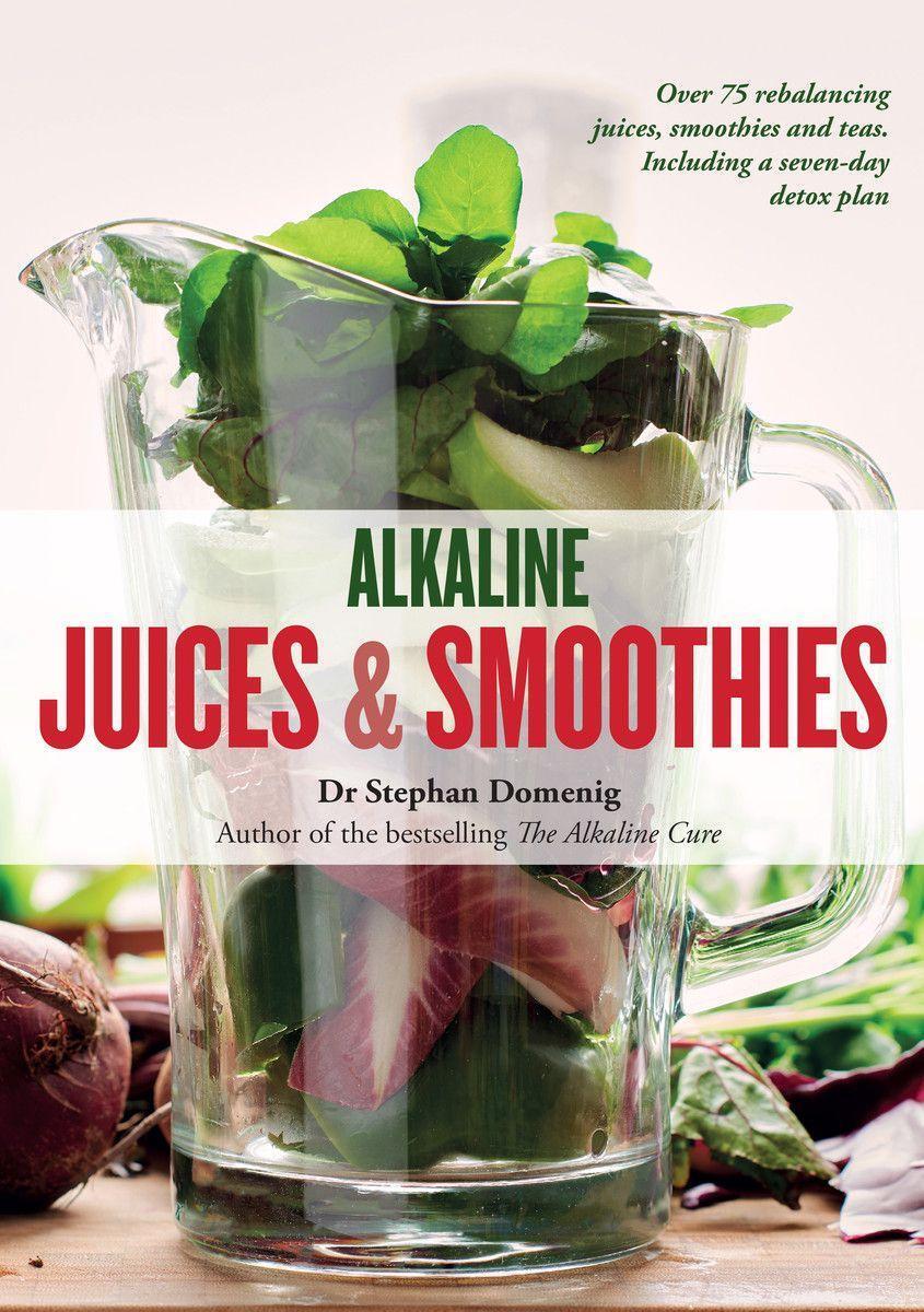 Cover: 9781906761905 | Alkaline Juices and Smoothies | Stephan Domenig | Taschenbuch | 2016