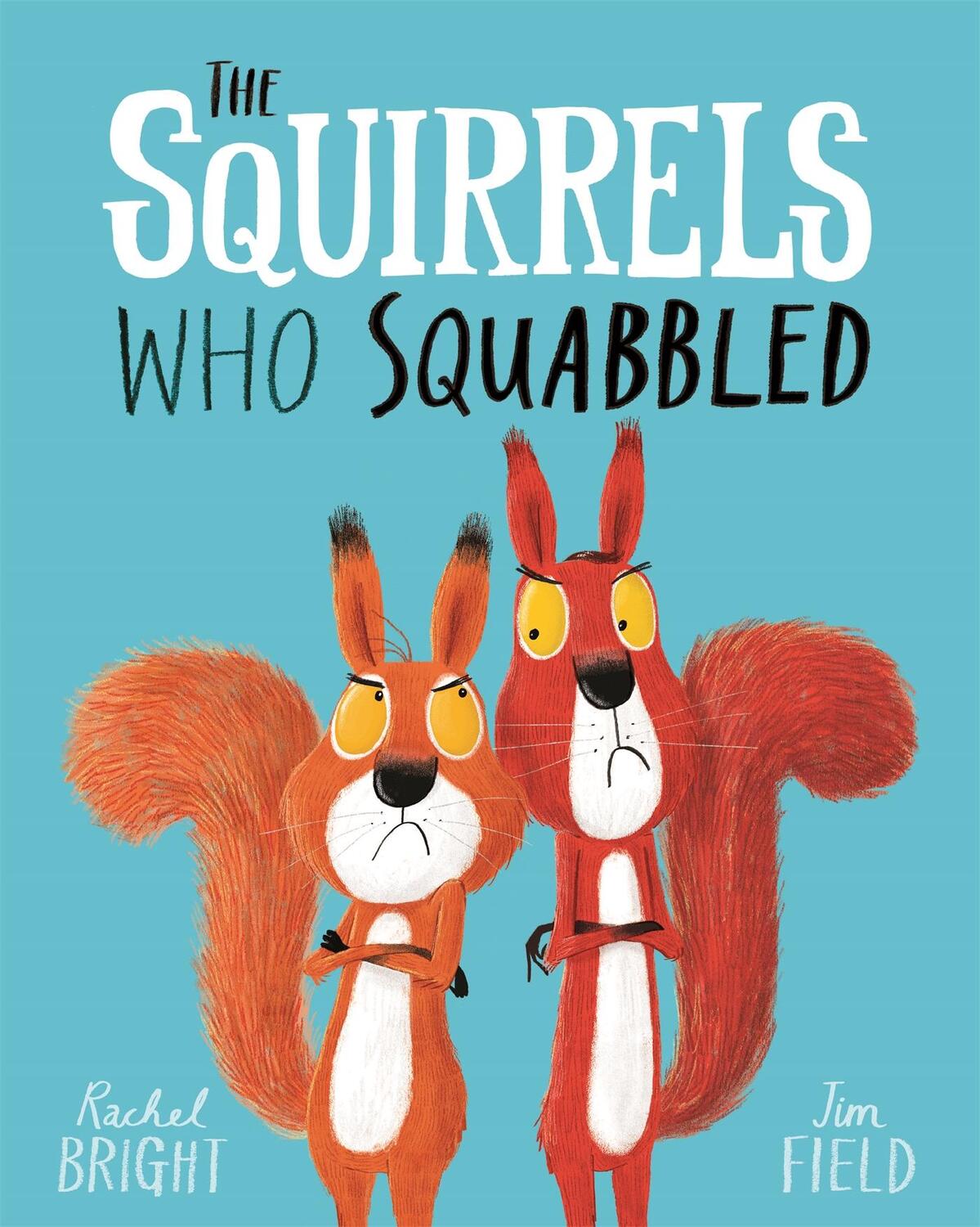 Cover: 9781408340479 | The Squirrels Who Squabbled | Rachel Bright | Taschenbuch | 32 S.