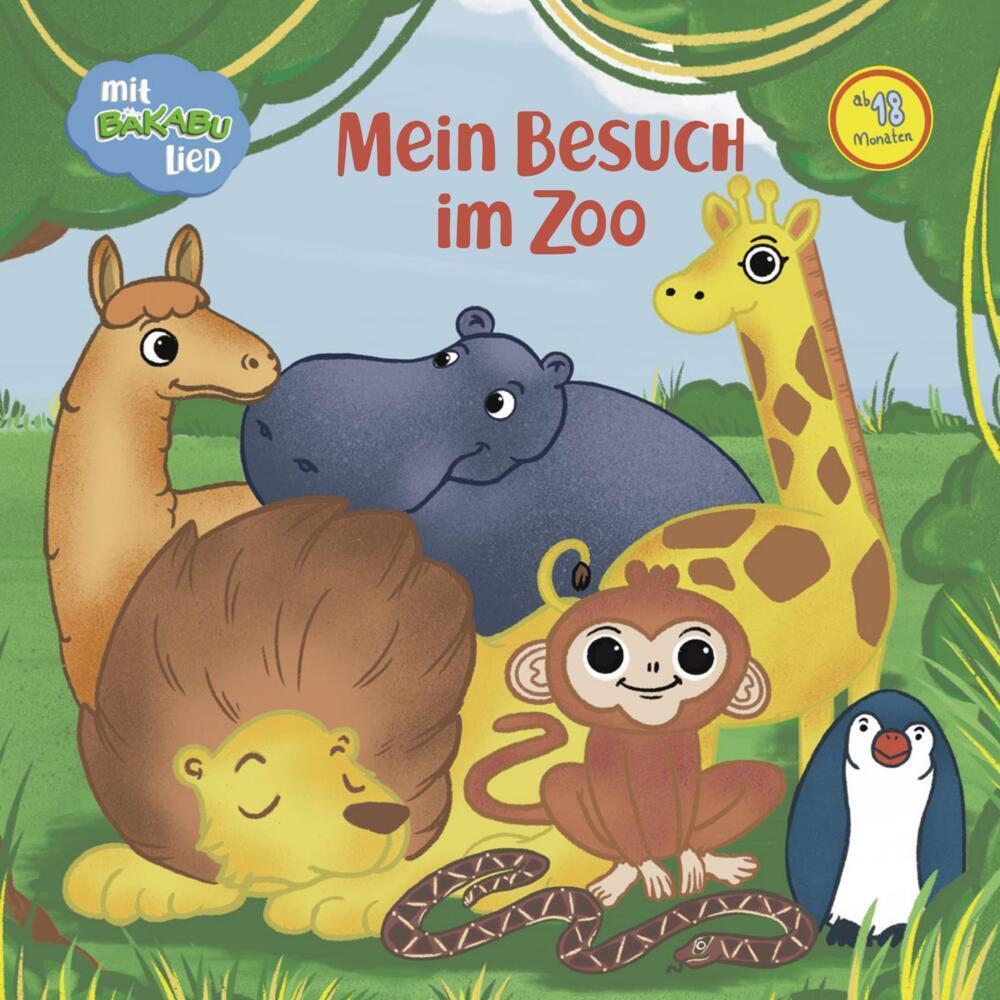 Cover: 9783903300309 | Mein Besuch im Zoo | inkl. Bakabu Zoo-Lied per QR-Code, ab 18 Monaten