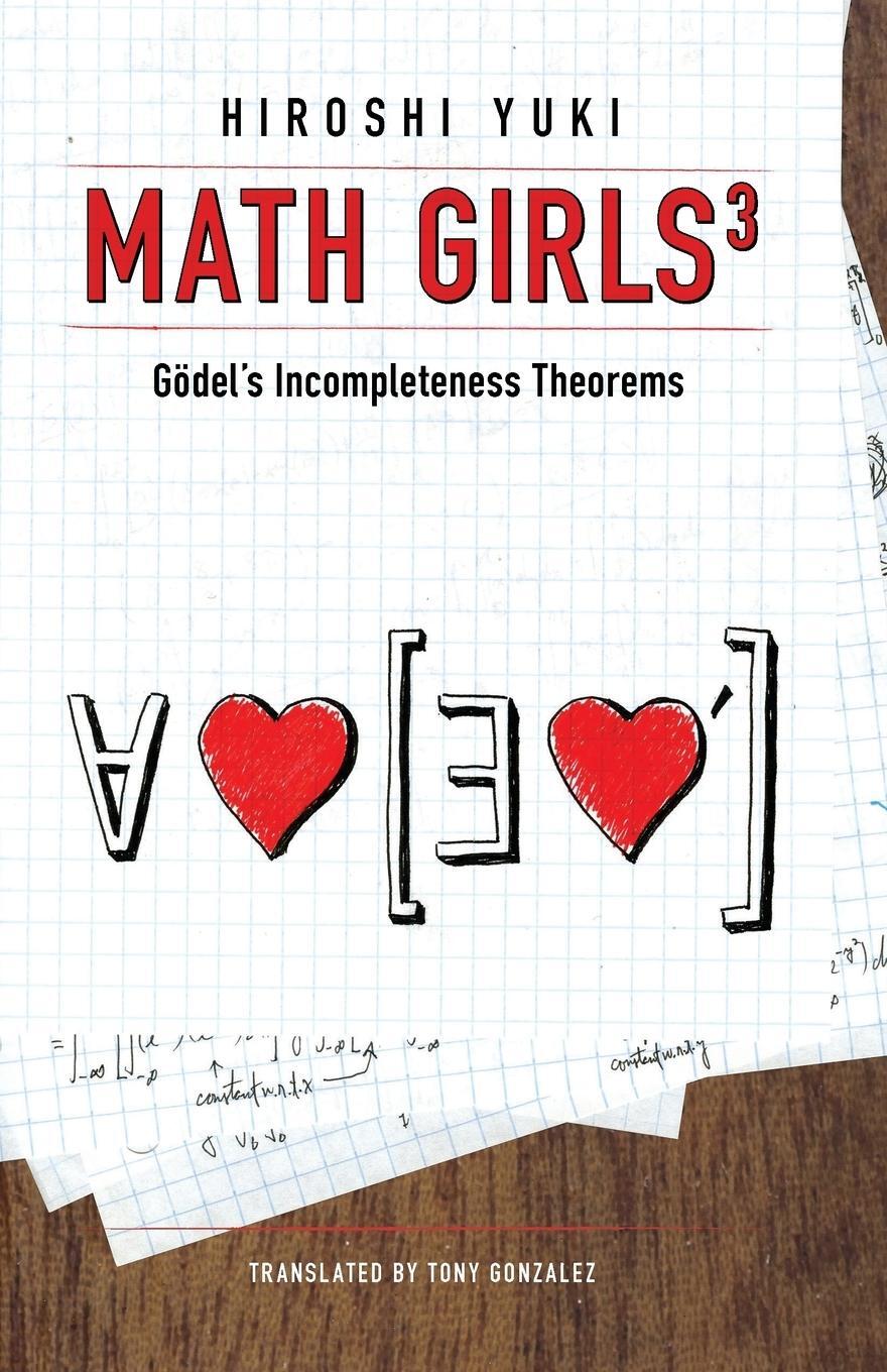 Cover: 9781939326287 | Math Girls 3 | Godel's Incompleteness Theorems | Hiroshi Yuki | Buch