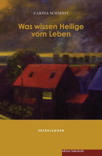 Cover: 9783946112556 | Was wissen Heilige vom Leben | Erzählungen | Carina Schmidt | Buch