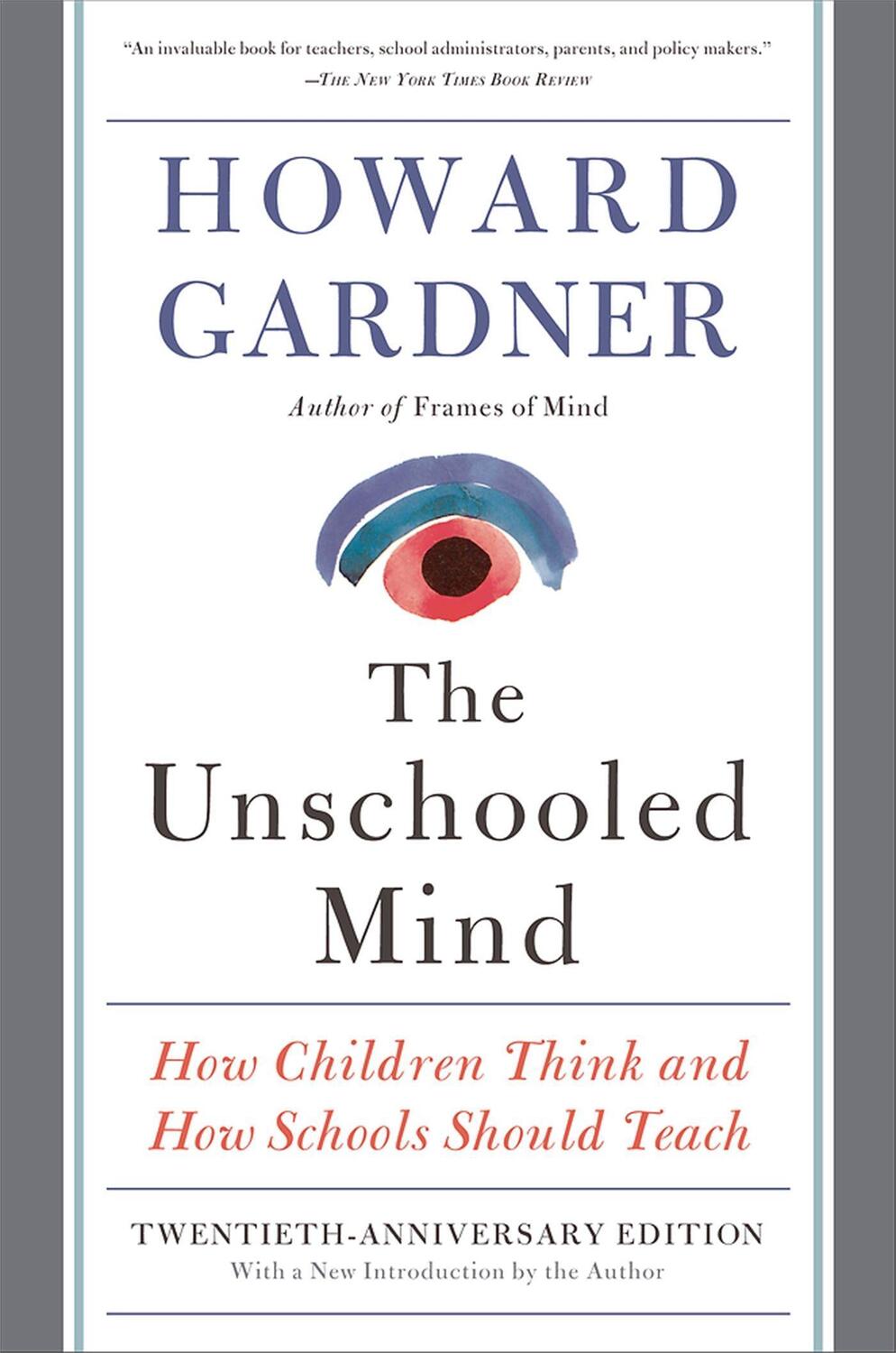 Cover: 9780465024384 | The Unschooled Mind | How Children Think and How Schools Should Teach