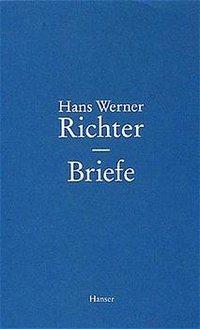 Cover: 9783446191617 | Briefe | Hans Werner Richter | Buch | 820 S. | Deutsch | 1997