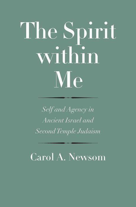 Cover: 9780300208689 | The Spirit Within Me: Self and Agency in Ancient Israel and Second...