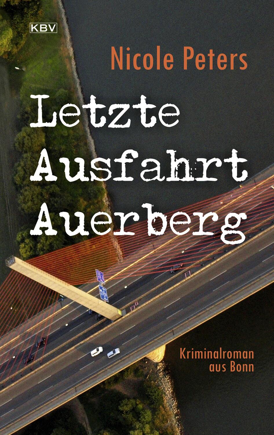 Cover: 9783954414765 | Letzte Ausfahrt Auerberg | Kriminalroman aus Bonn | Nicole Peters
