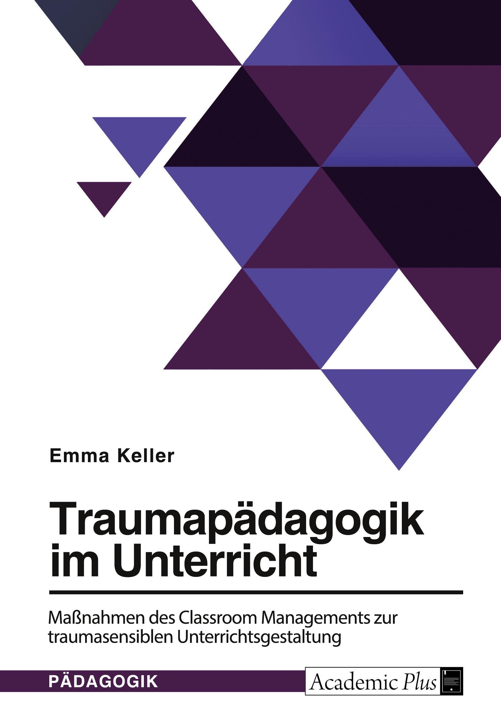 Cover: 9783346995735 | Traumapädagogik im Unterricht. Maßnahmen des Classroom Managements...