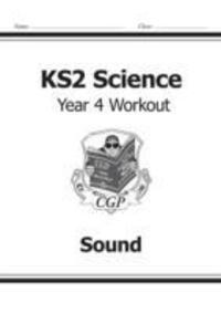 Cover: 9781782940869 | KS2 Science Year 4 Workout: Sound | Cgp Books | Taschenbuch | Englisch