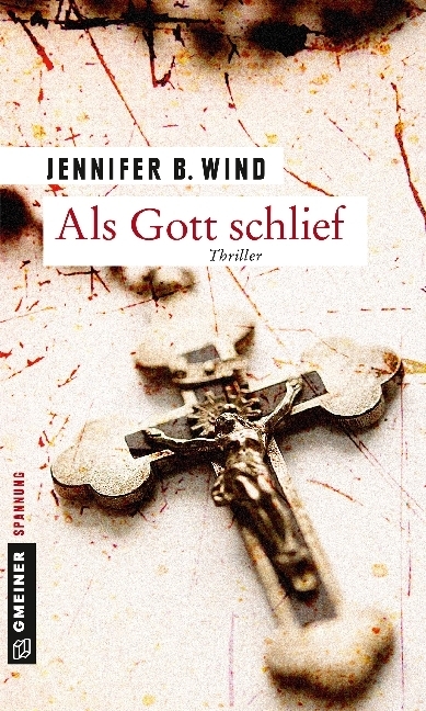 Cover: 9783839217177 | Als Gott schlief | Thriller | Jennifer B. Wind | Taschenbuch | 2014