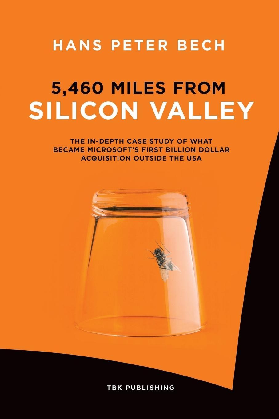 Cover: 9788793116351 | 5,460 Miles from Silicon Valley | Hans Peter Bech | Taschenbuch | 2018