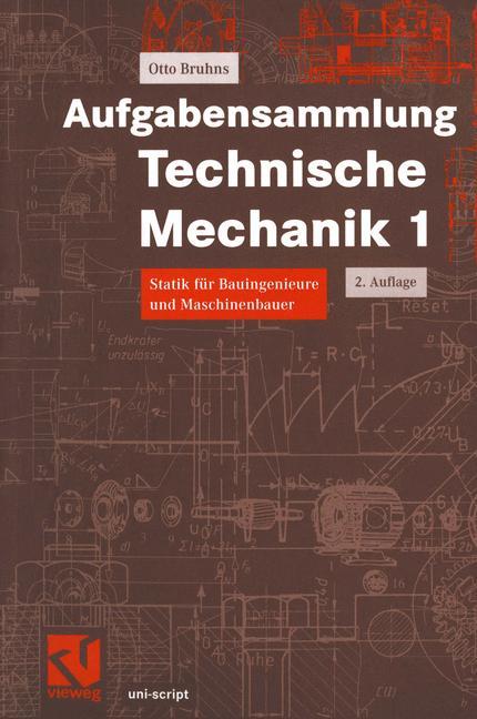 Cover: 9783528174200 | Aufgabensammlung Technische Mechanik 1 | Otto T. Bruhns | Taschenbuch