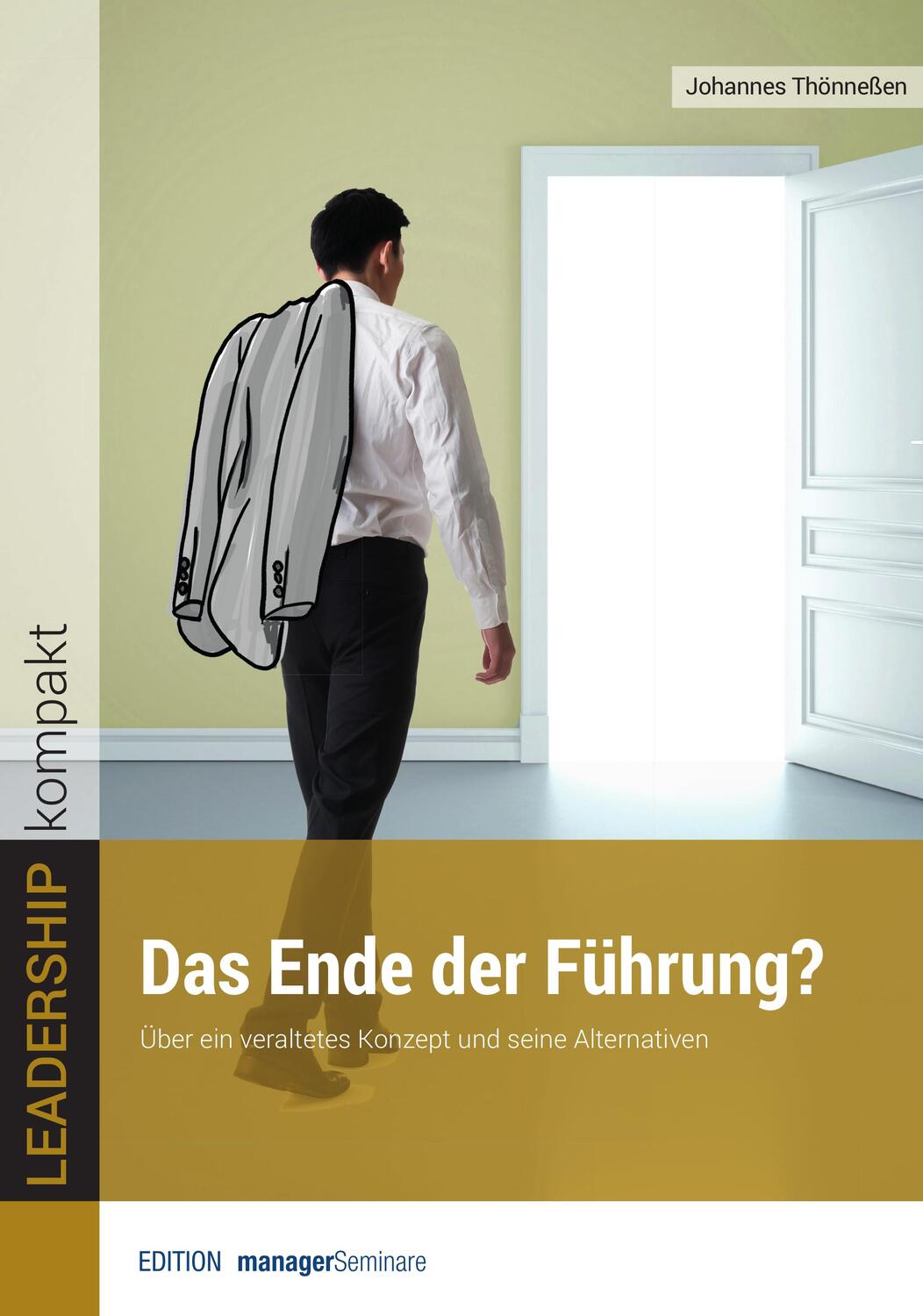 Cover: 9783949611162 | Das Ende der Führung? | Thönneßen Johannes | Taschenbuch | Deutsch