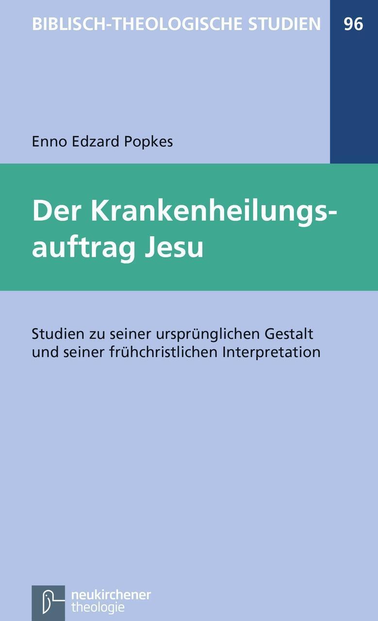 Cover: 9783788722807 | Der Krankenheilungsauftrag Jesu | Enno Edzard Popkes | Taschenbuch
