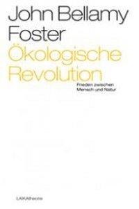 Cover: 9783942281416 | Ökologische Revolution | Frieden zwischen Mensch und Natur | Foster