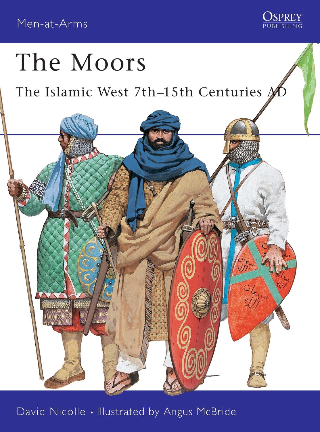 Cover: 9781855329645 | The Moors | The Islamic West 7th-15th Centuries Ad | David Nicolle