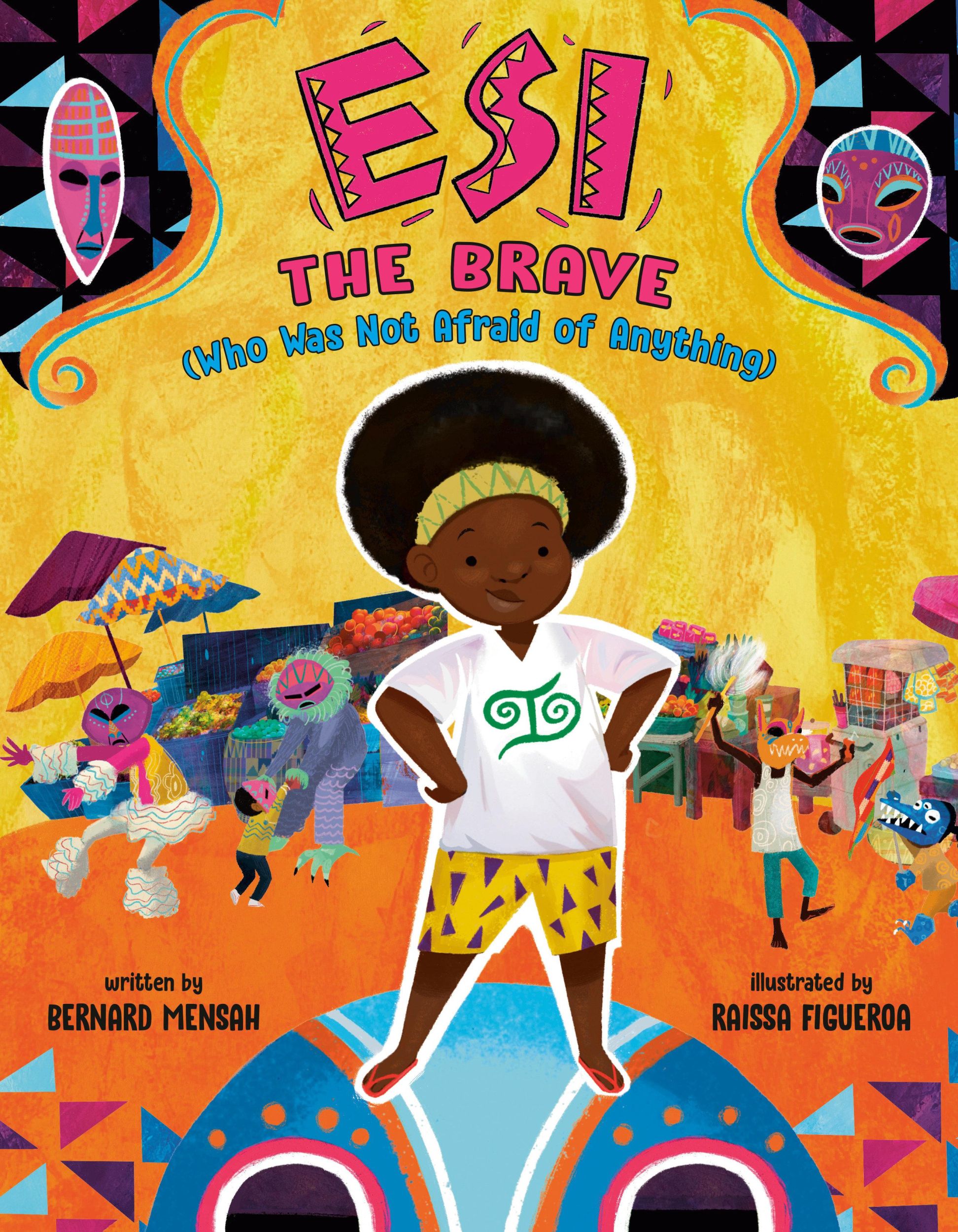 Cover: 9780593406410 | Esi the Brave (Who Was Not Afraid of Anything) | Bernard Mensah | Buch