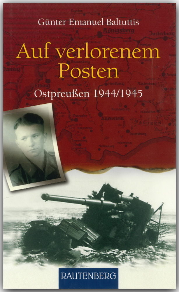 Cover: 9783800331178 | Auf verlorenen Posten | Ostpreussen 1944/1945 - RAUTENBERG Verlag