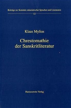 Cover: 9783447051446 | Chrestomathie der Sanskritliteratur | Klaus Mylius | Taschenbuch
