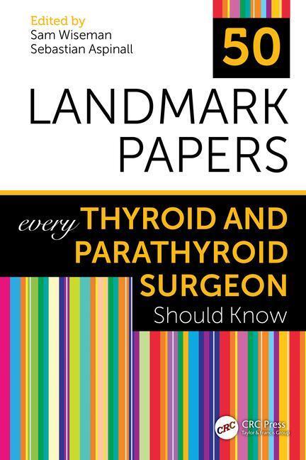 Cover: 9781032042121 | 50 Landmark Papers every Thyroid and Parathyroid Surgeon Should Know