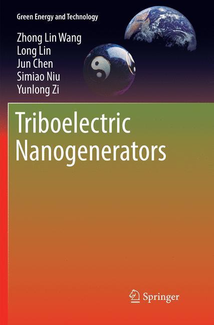 Cover: 9783319820217 | Triboelectric Nanogenerators | Zhong Lin Wang (u. a.) | Taschenbuch