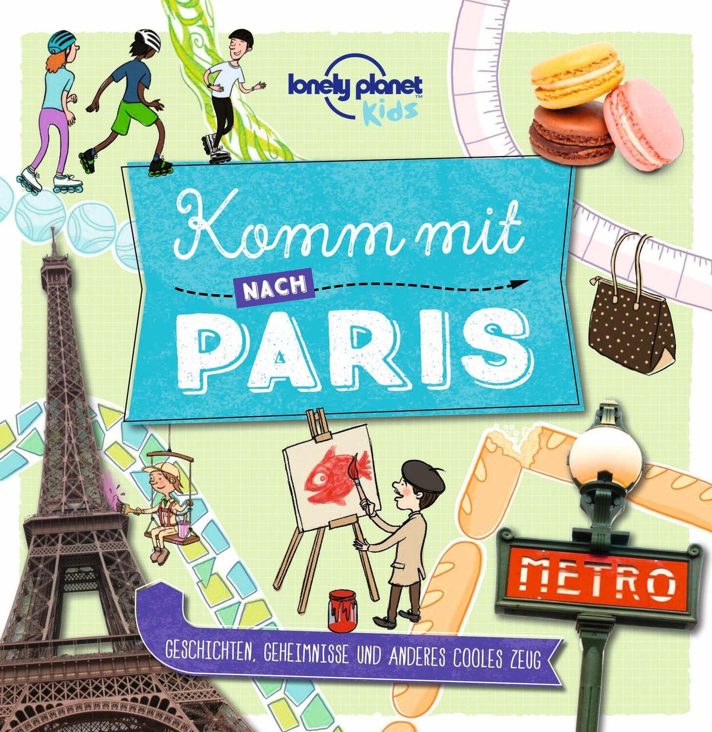 Cover: 9783575010100 | Lonely Planet Kinderreiseführer Komm mit nach Paris | Taschenbuch