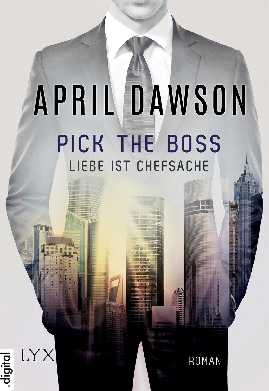 Cover: 9783736304895 | Pick the Boss - Liebe ist Chefsache | April Dawson | Taschenbuch | LYX